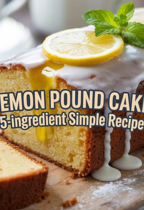 Lemon Pound Cake: 5-Ingredient Simple Recipe